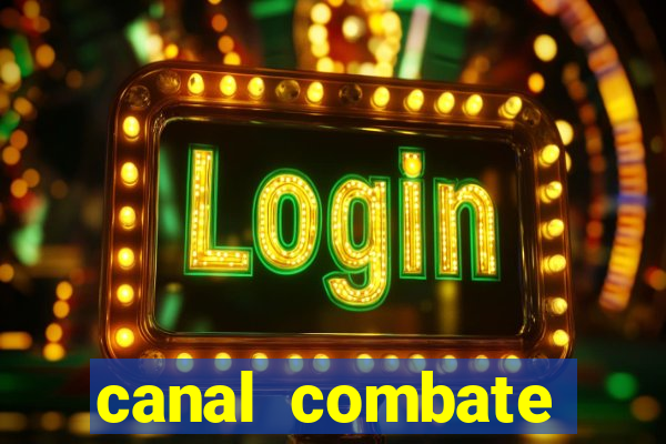 canal combate online multicanais